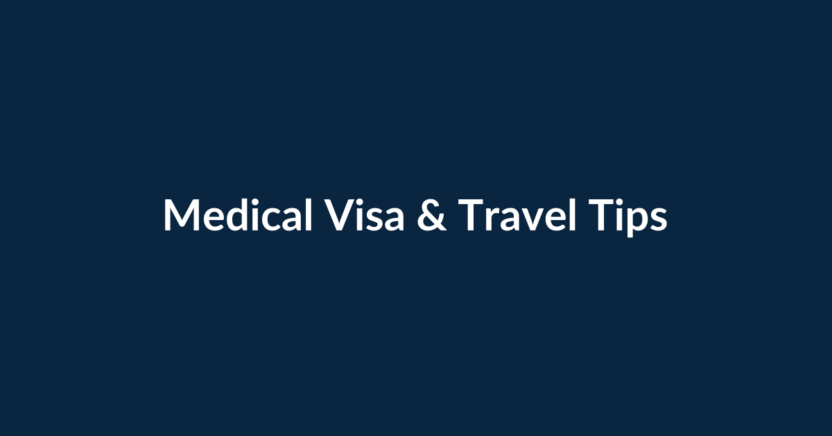 Medical Visa Travel Tips